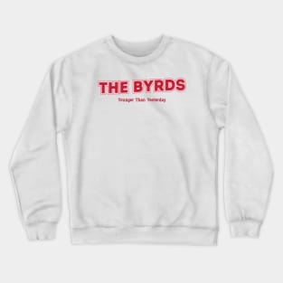 The Byrds Crewneck Sweatshirt